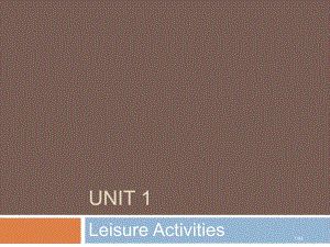 Unit1LeisureActivities市公开课一等奖省赛课微课金奖PPT课件