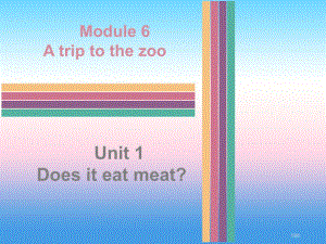 七年级英语上册-Module-6-A-trip-to-the-zoo-Unit-1-Does-it-