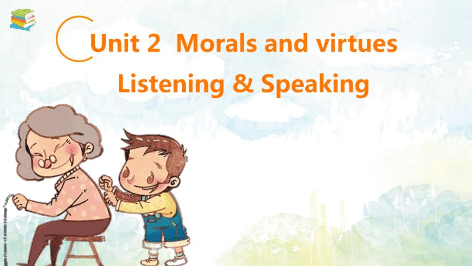 【英语】2023-2024学年人教版（2019） 必修第三册Unit 2 Morals and Virtues Listening and Speaking_第1页