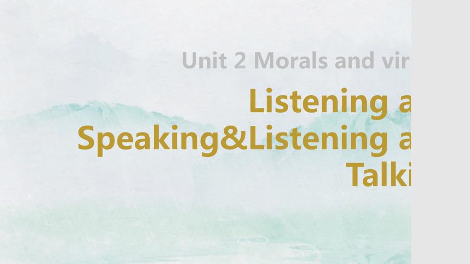 【英语】2023-2024学年人教版（2019）必修第三册Unit2Listening and Speaking & Listening and Talking_第1页