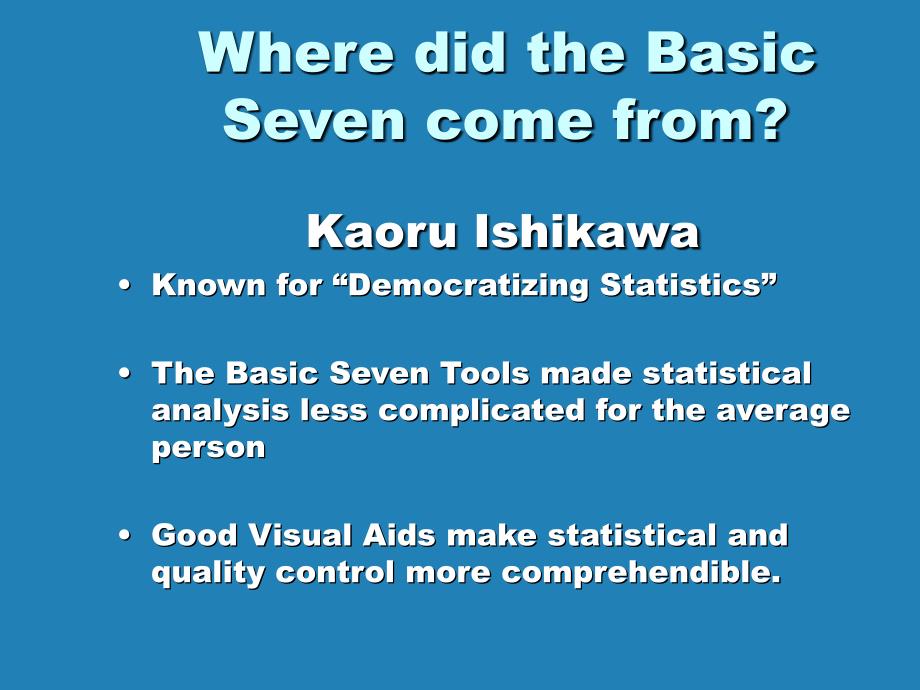 质量工具培训课件：The Basic Seven (B7)Tools of Quality_第3页