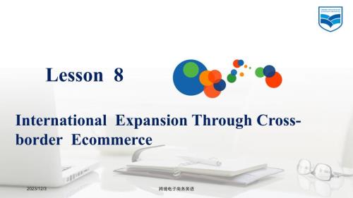 重大社2023《跨境电子商务英语》教学课件Lesson 8