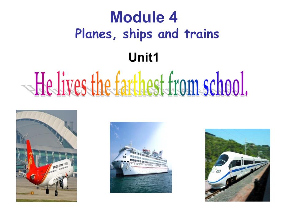 +Module+4+s+Unit+1+He+lives+the+farthest+from+school 外研版八年级英语上册_第1页