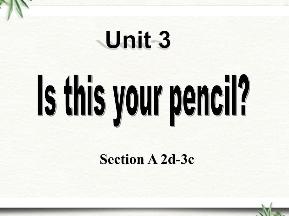 Unit+3+Section+A+(+2d-3c+) 人教版七年级英语上册_第1页