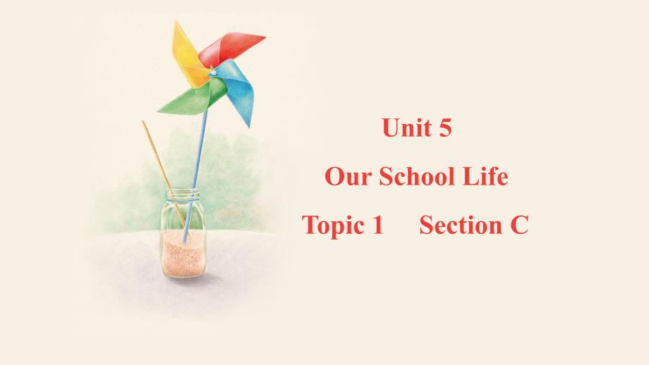 Unit+5+Topic+1+Section+C 仁爱版七年级英语下册_第1页