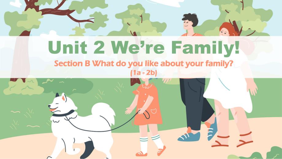 【课件】Unit2My+family+section+B1a-2b课件人教版（2024）七年级英语上册_第1页