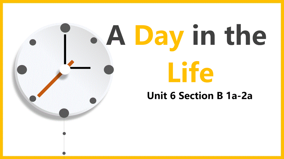 【课件】Unit+6+A+Day+in+the+Life++Section+B+课件人教版（2024）七年级英语上册_第2页