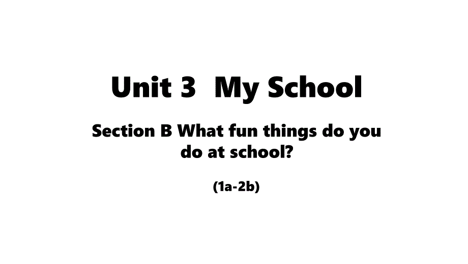 【课件】Unit+3+Section+B+(1a-2b)+课件+人教版（2024）七年级英语上册_第1页