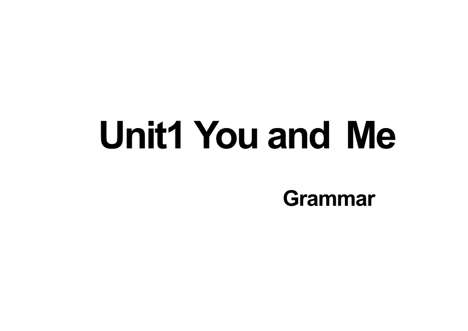 【课件】Unit+1+You+and+Me+Section+A+Grammar人教版英语七年级上册_第1页