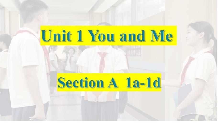 【课件】Unit+1+You+and+Me+Section+A+1a-1d+课件人教版2024七年级英语上册_第1页