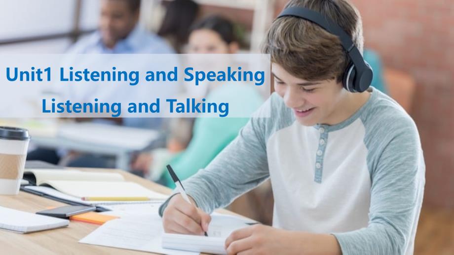 Unit1_Listening_and_Speaking_and_Talking_公开课课件_第1页