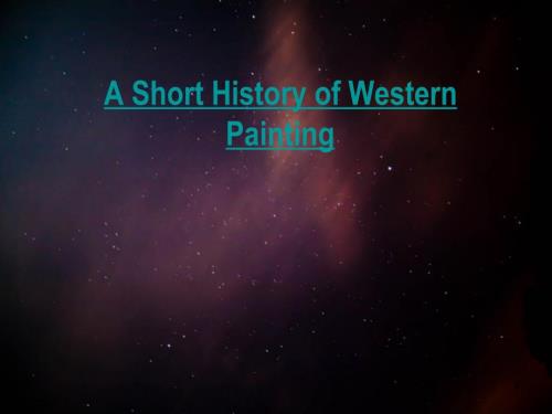 选修六 Uni ReadingA Short History of Western ainting
