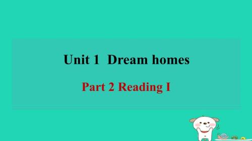 七年级英语下册Unit1DreamHomesPart2ReadingⅠ课件 (1)