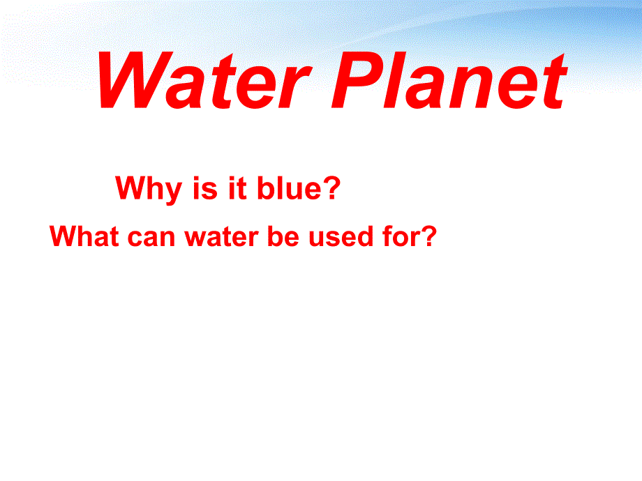11-12学年高二英语 Unit 13 The Water Planet课件 大纲人教版_第1页