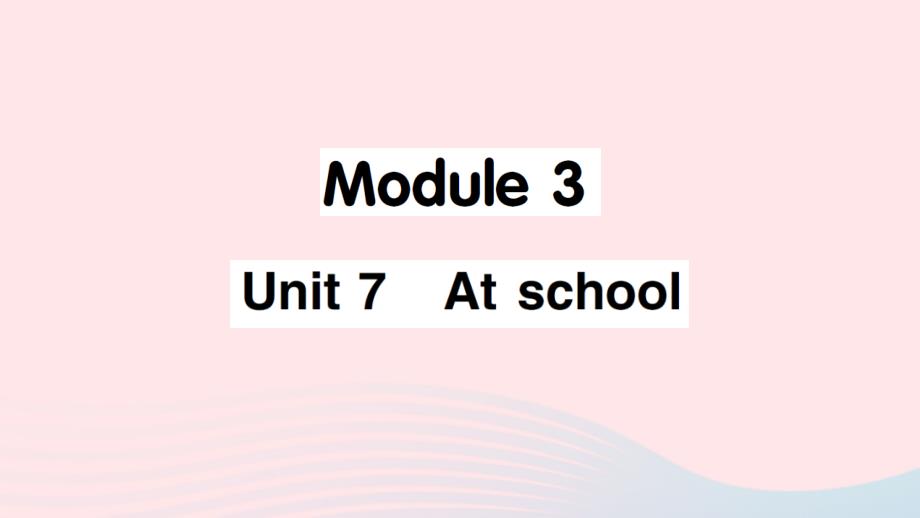 2023四年级英语上册Module3PlacesandactivitiesUnit7Atschool作业课件牛津沪教版三起_第1页