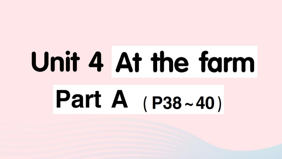 2023四年级英语下册Unit4AtthefarmPartA作业课件人教PEP_第1页