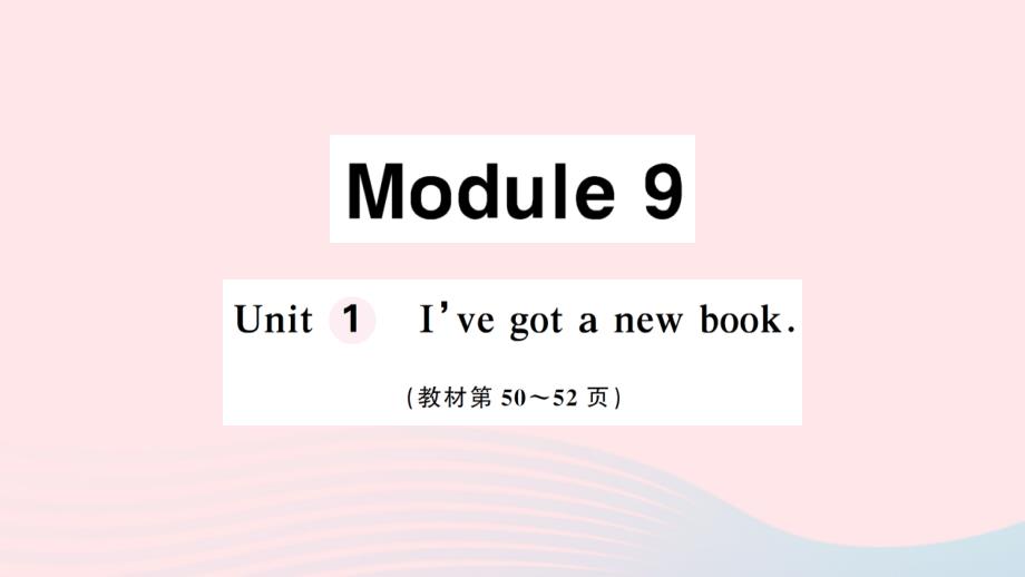 2023三年级英语下册Module9Unit1I'vegotanewbook作业课件外研版三起_第1页