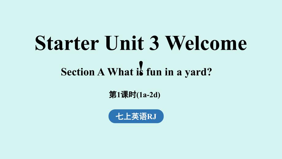 Starter Unit 3 Welcome！（第1课时）Section A 1a-2d课件人教版七年级英语上册_第1页
