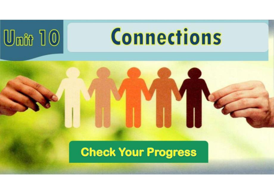 Unit+10+Connections+Check+Your+Progress+课件-2023-2024学年高中英语北师大版（2019）选择性必修第四册_第1页